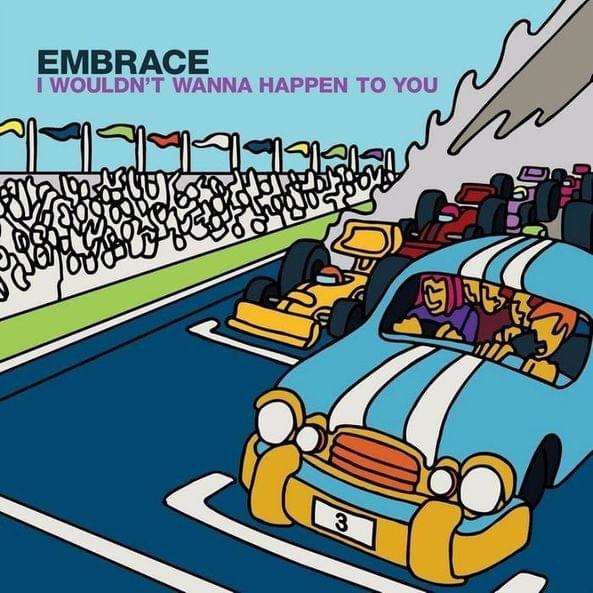 Album cover art for "I Wouldn’t Wanna Happen to You" by Embrace