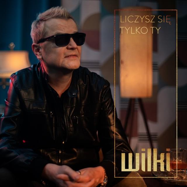 Album cover art for "Liczysz się tylko ty" by Wilki