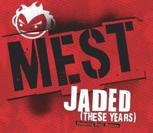 Album cover art for "Jaded (These Years) (feat. Benji Madden)" by MEST