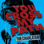 Album cover art for "You Cross My Path" by The Charlatans