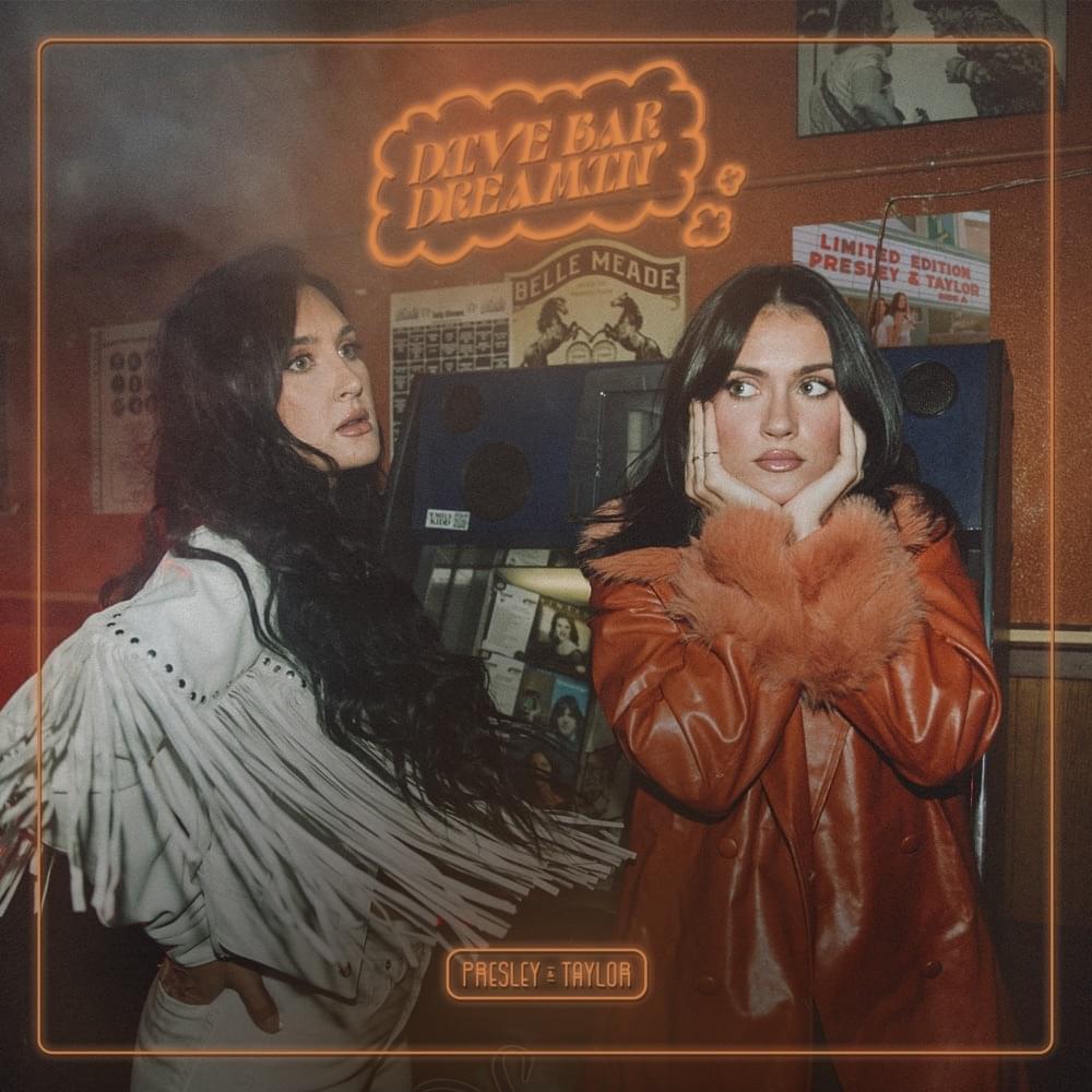 Dive Bar Dreamin’ by Presley & Taylor