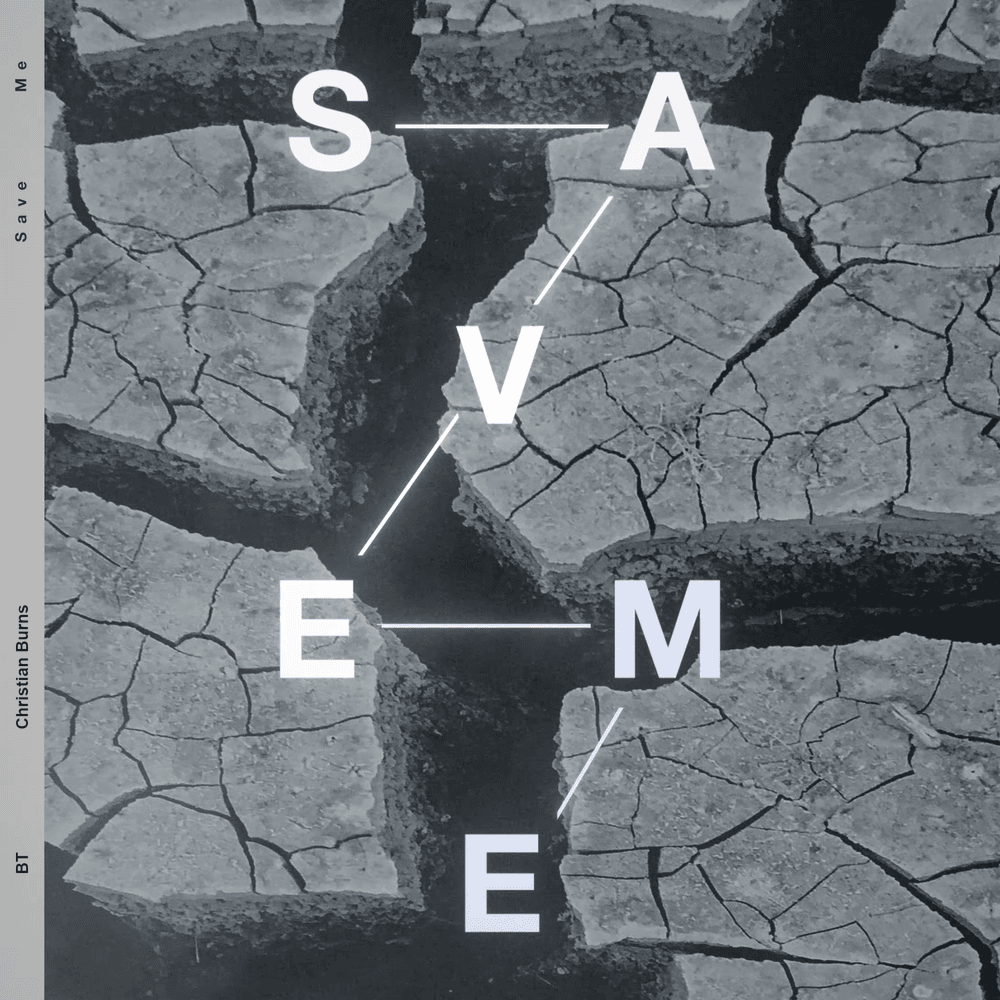 Album cover art for "Save Me" by BT & Christian Burns