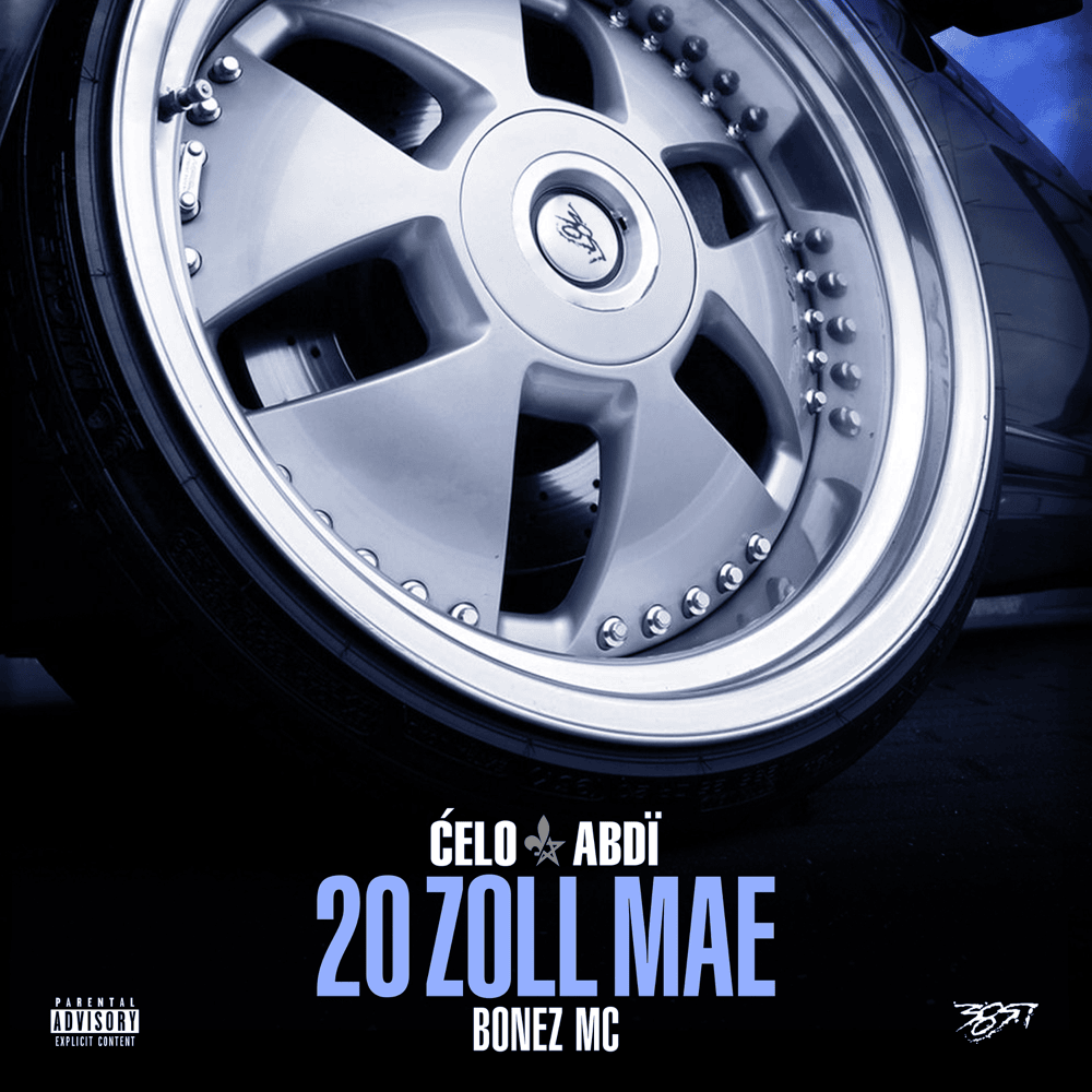Album cover art for "20 Zoll MAE" by Celo & Abdi & Bonez MC