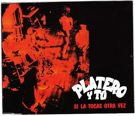 Album cover art for "Si la tocas otra vez" by Platero Y Tú