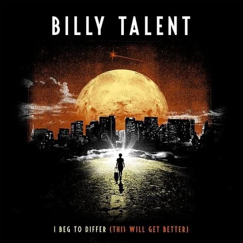 Album cover art for "I Beg to Differ (This Will Get Better)" by Billy Talent