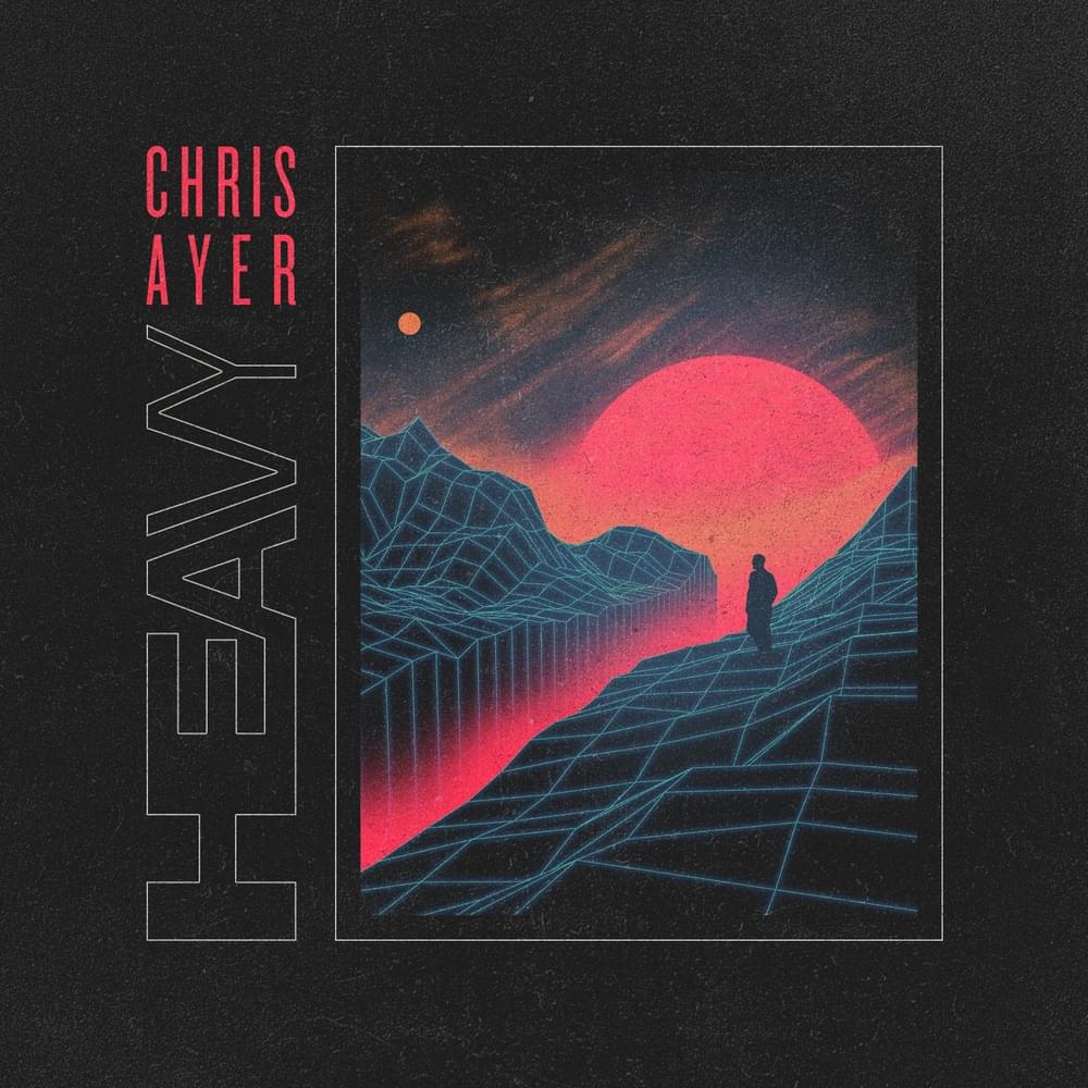 Album cover art for "Heavy" by Chris Ayer