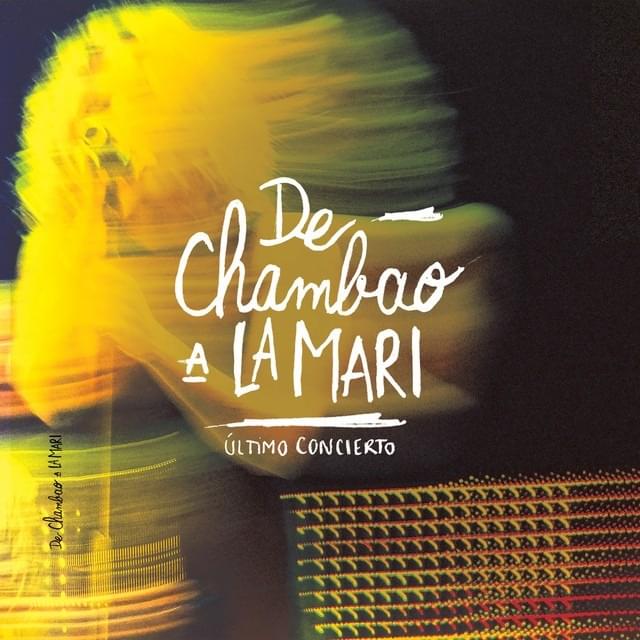 Cover image for De Chambao a La Mari (Último Concierto)