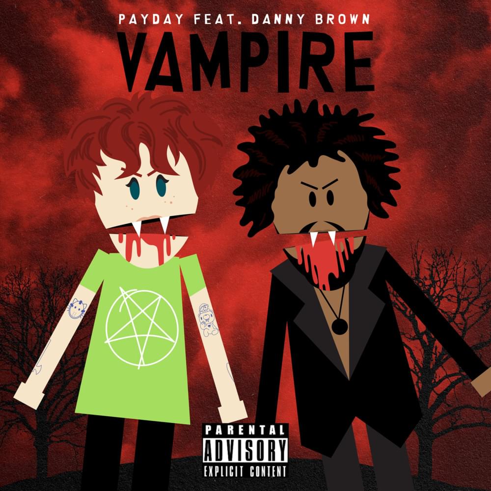 Album cover art for "Vampire" by Payday (PJ) & Danny Brown