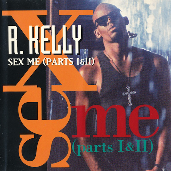 Album cover art for "Sex Me, Pts. 1-2" by R. Kelly
