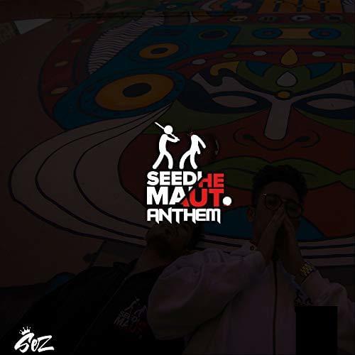 Album cover art for "Seedhe Maut Anthem" by Seedhe Maut
