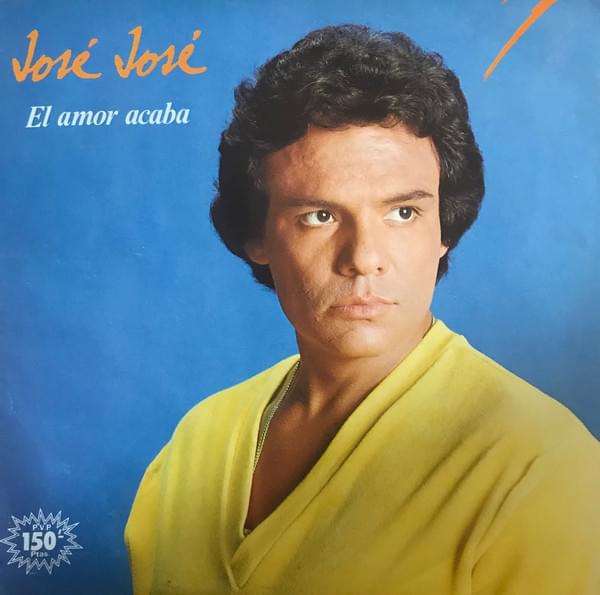 Album cover art for "El Amor Acaba" by José José