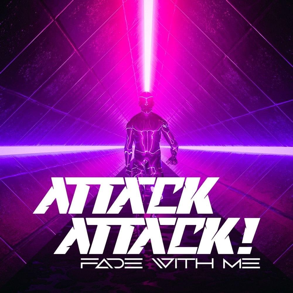 Album cover art for "Fade with Me" by Attack Attack!