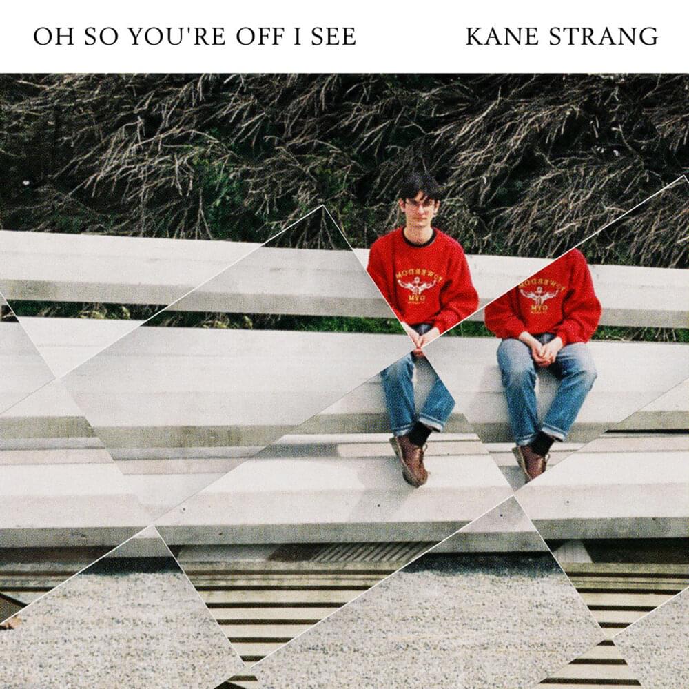 Album cover art for "Oh So You’re Off I See" by Kane Strang