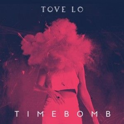 Album cover art for "Timebomb (Sonny Alven Remix)" by Tove Lo
