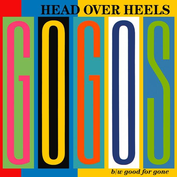 Head Over Heels by The Go-Go’s