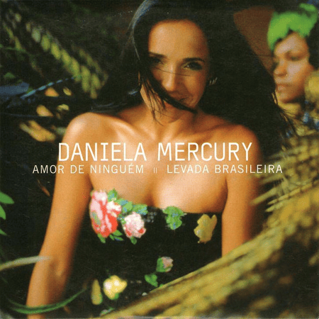 Album cover art for "Amor De Ninguém (O Amor)" by Daniela Mercury
