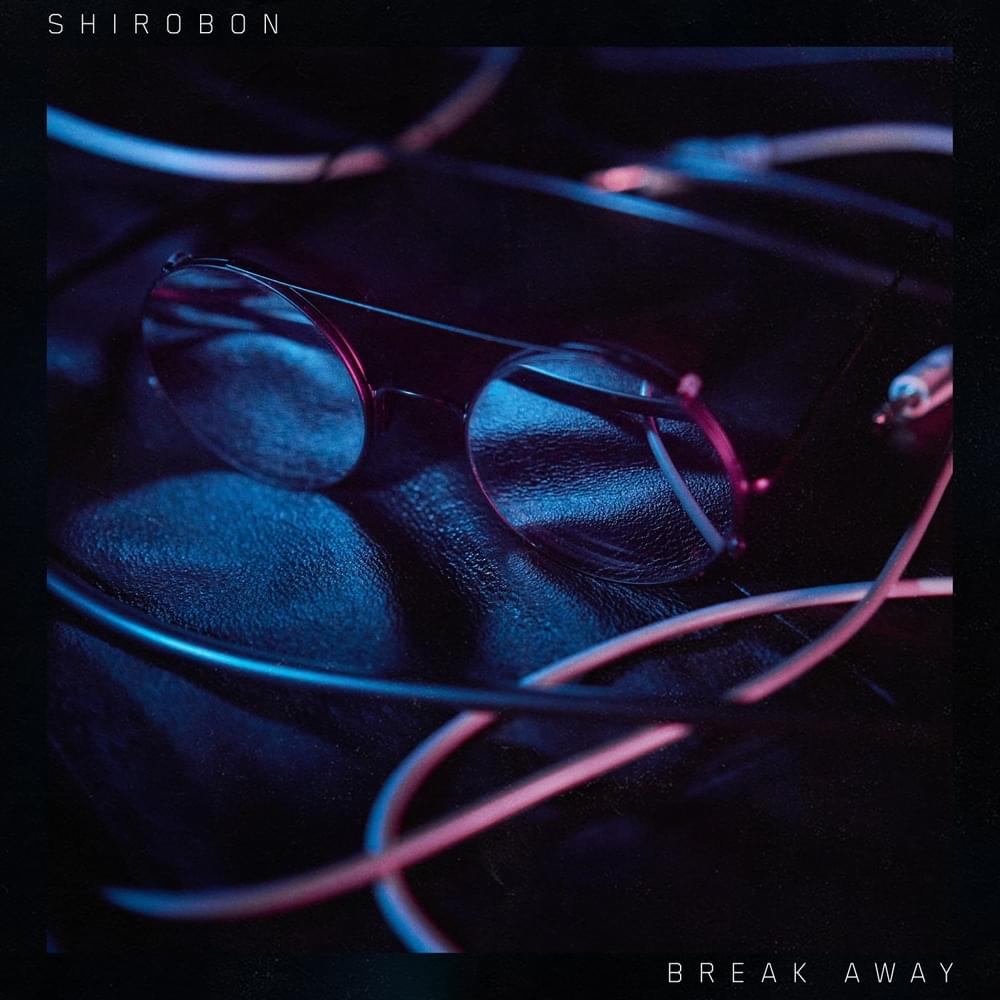 Album cover art for "Break Away" by Shirobon