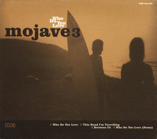 Who Do You Love by Mojave 3