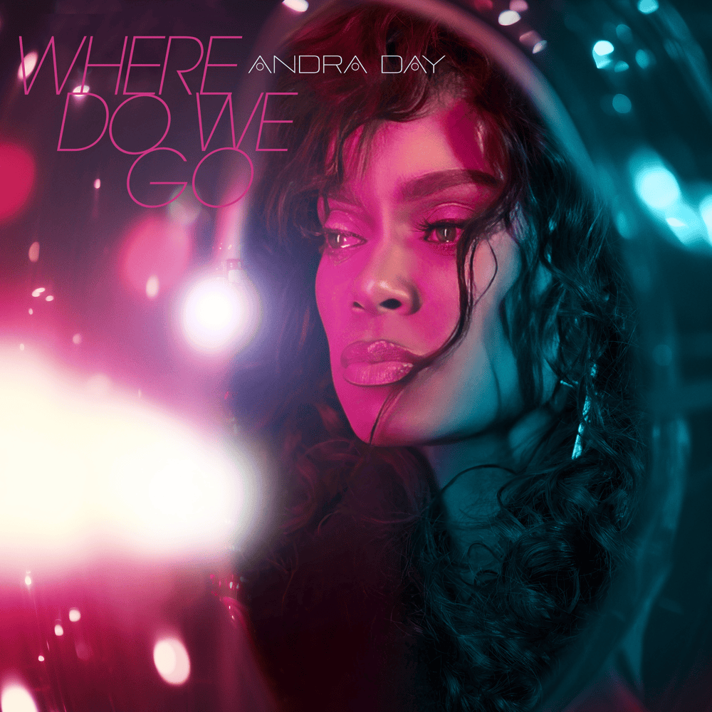 Album cover art for "Where Do We Go" by Andra Day