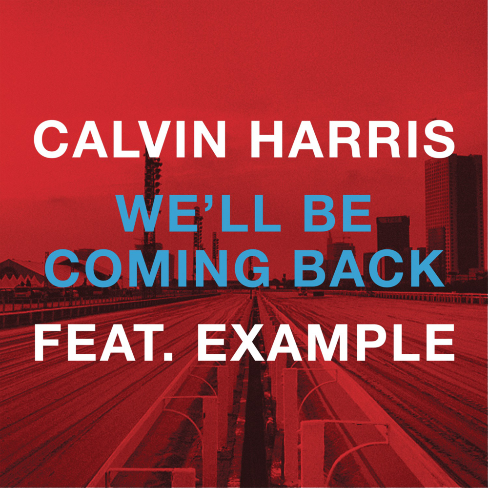 Album cover art for "Calvin Harris - We’ll Be Coming Back ft. Example (Tradução em Português)" by Genius Brasil Traduções