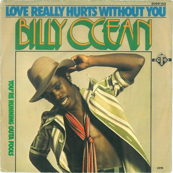 Love Really Hurts Without You by Billy Ocean