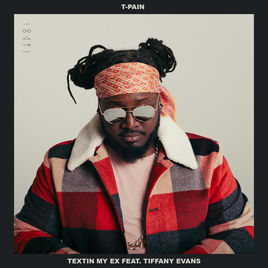 Album cover art for "Textin’ My Ex" by T-Pain & Tiffany Evans