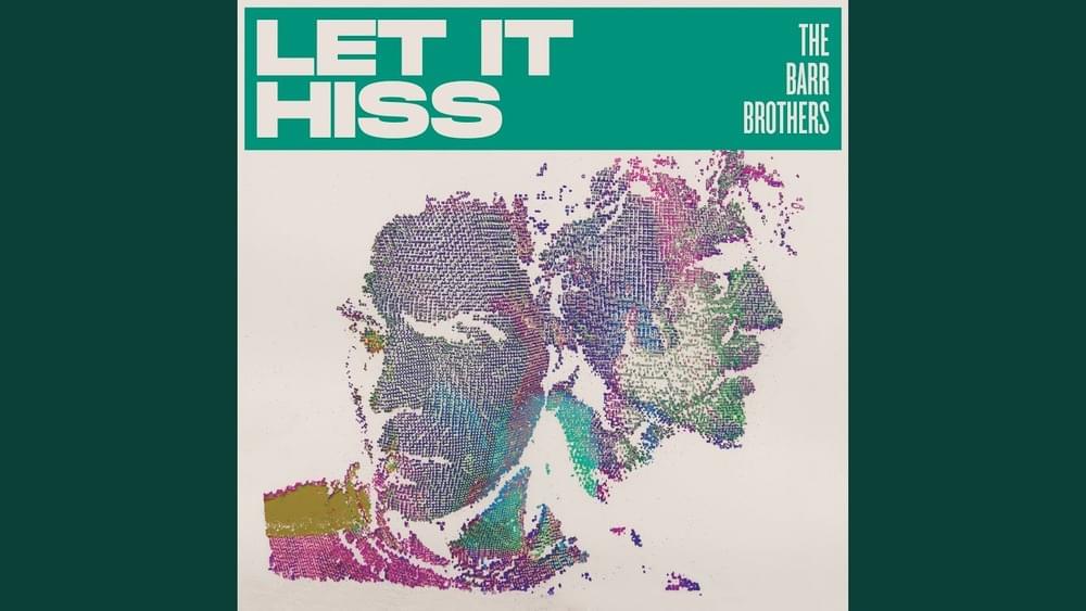 Album cover art for "Let it Hiss" by The Barr Brothers & La Force