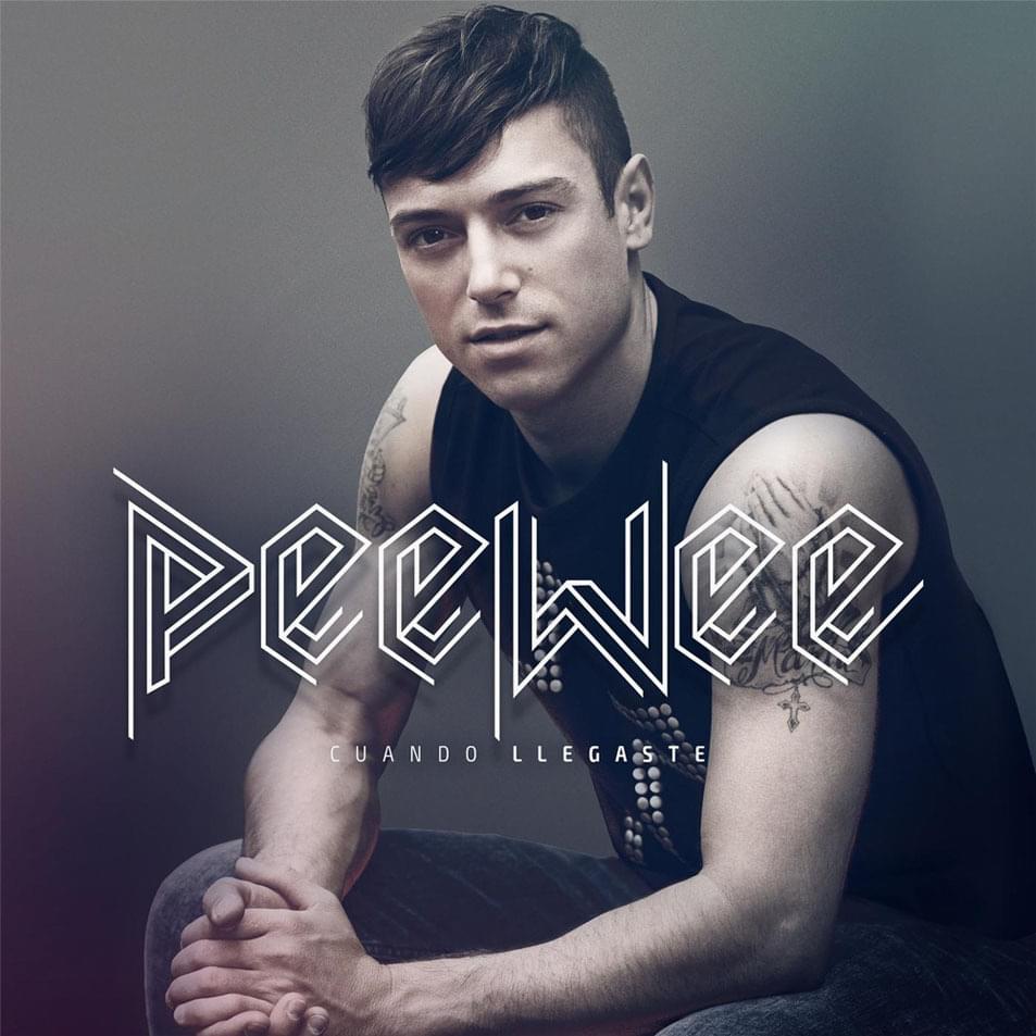 Album cover art for "Cuando Llegaste" by PeeWee (MX)
