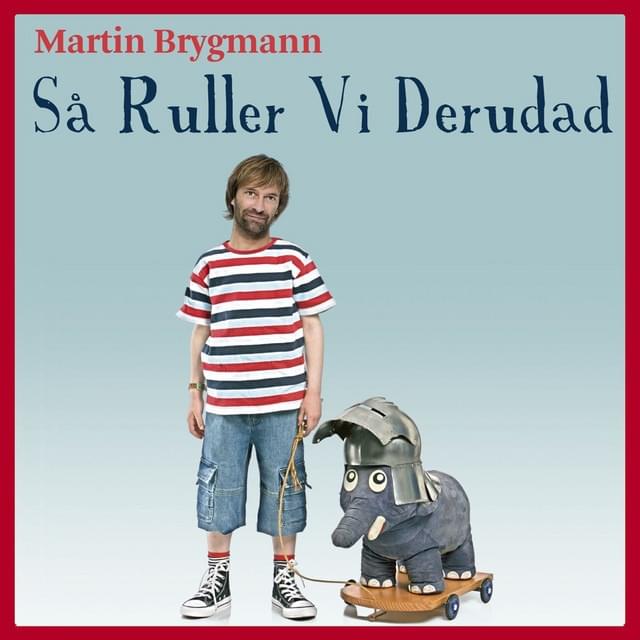 Album cover art for "Så Ruller Vi Derudad" by Martin Brygmann