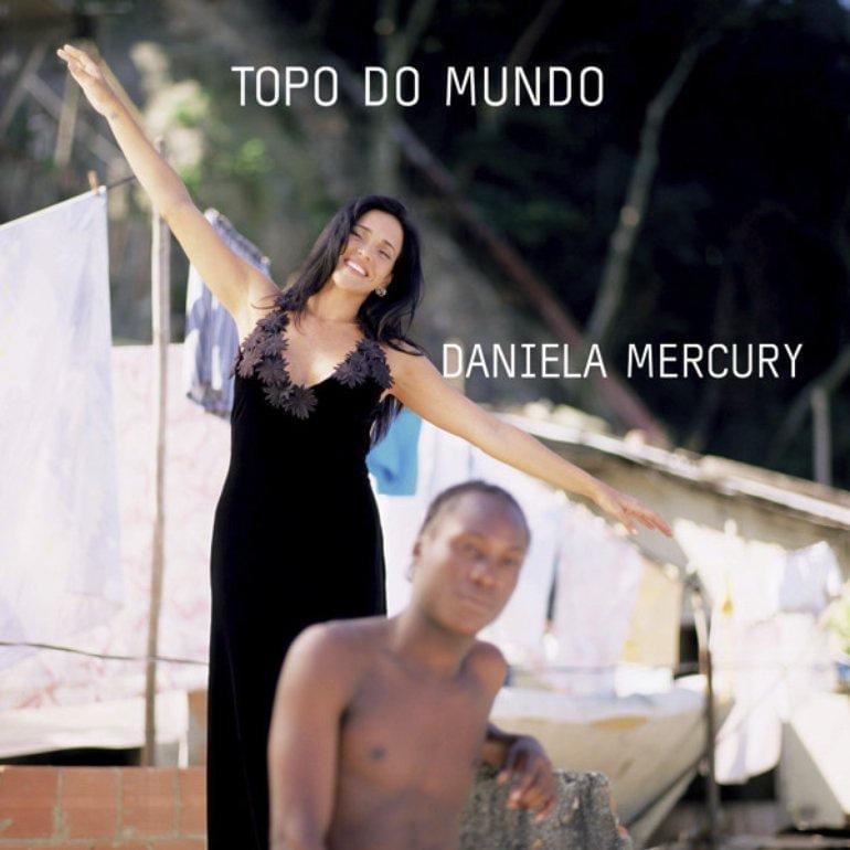 Album cover art for "Topo Do Mundo" by Daniela Mercury