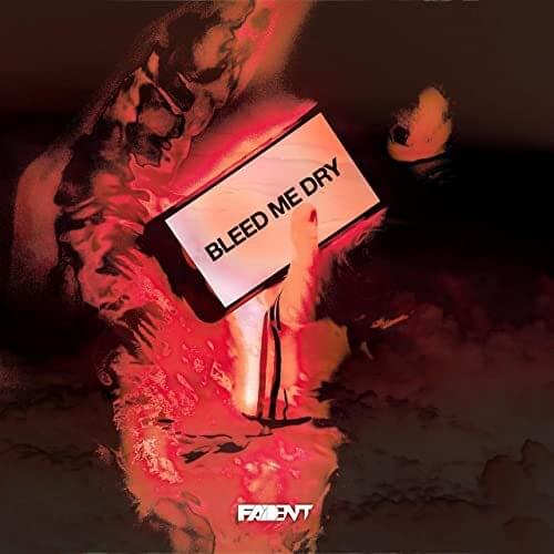 bleed me dry by FADENT