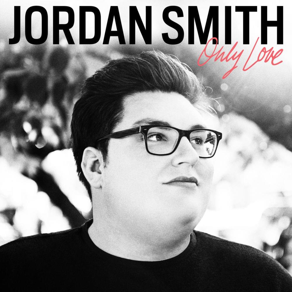 Album cover art for "Only Love" by Jordan Smith