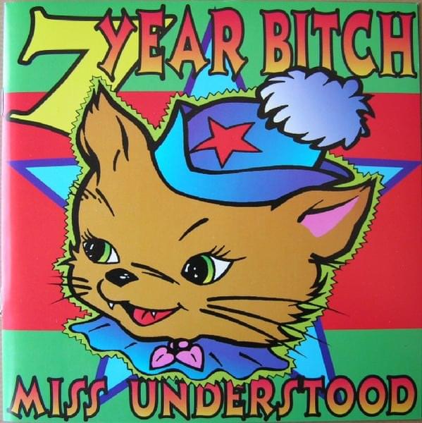 Album cover art for "Miss Understood" by 7 Year Bitch