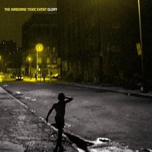 Glory by The Airborne Toxic Event