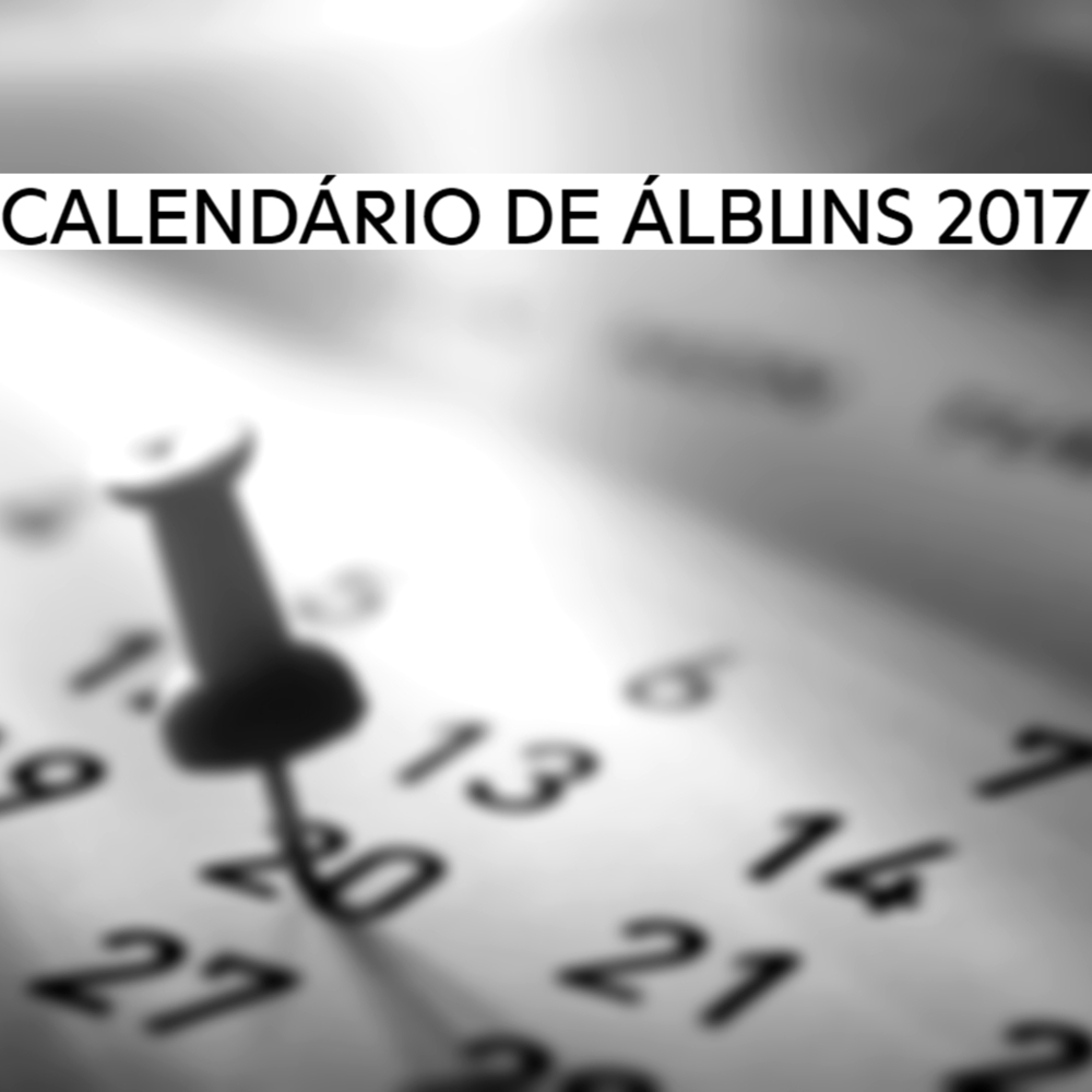 Cover image for Calendário de Lançamento de Álbuns 2017