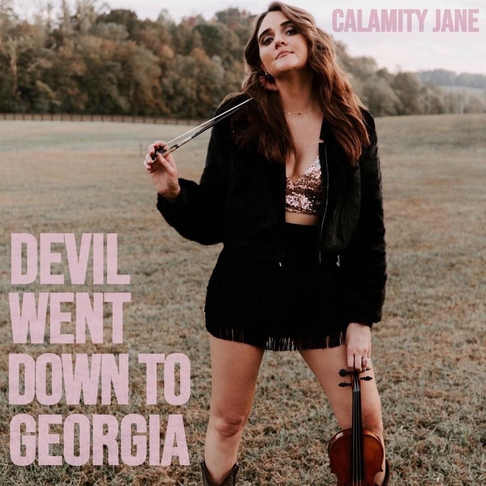 Devil Went Down To Georgia by Calamity Jane