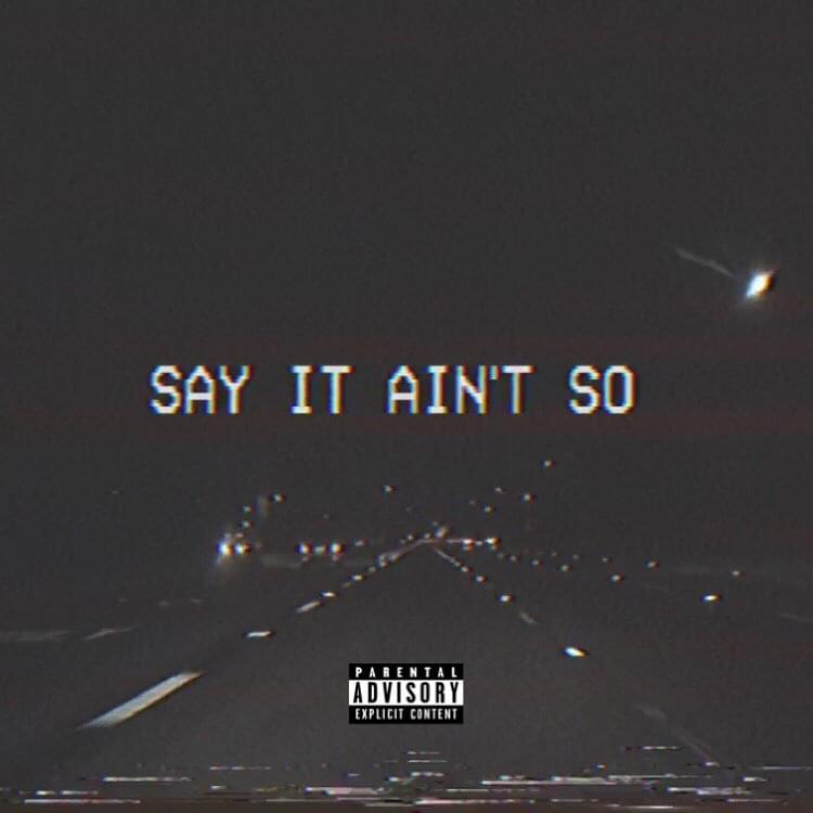 Album cover art for "Say It Ain’t So" by Yung Pinch