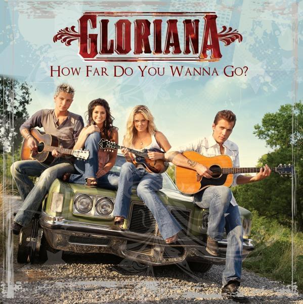 How Far Do You Wanna Go? by Gloriana