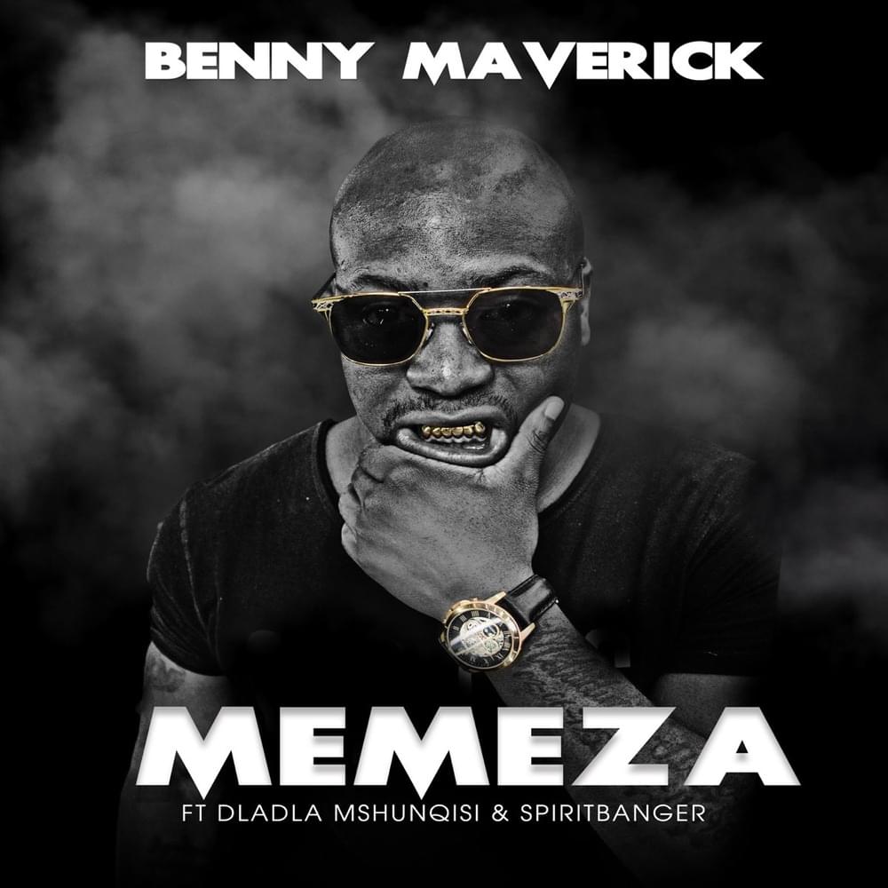 Album cover art for "Memeza" by Benny Maverick & Dladla Mshunqisi & SpiritBanger