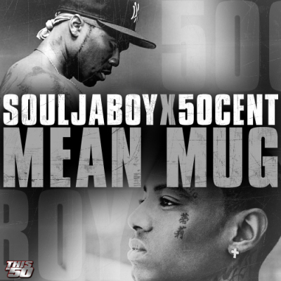 Album cover art for "Mean Mug" by Soulja Boy & 50 Cent