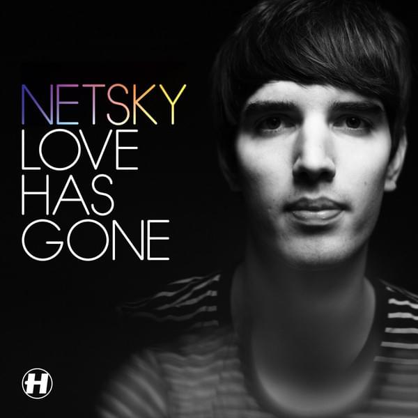 Album cover art for "Love Has Gone" by Netsky