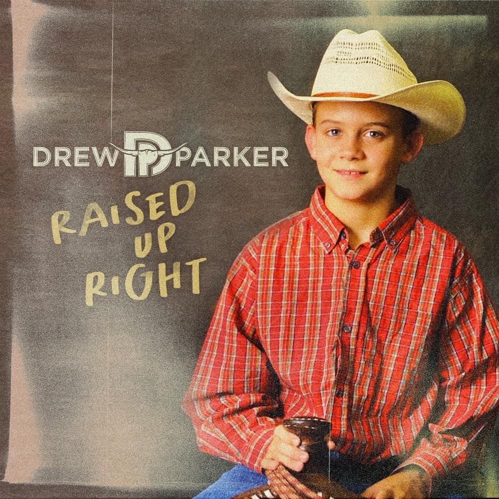 Album cover art for "Raised Up Right" by Drew Parker