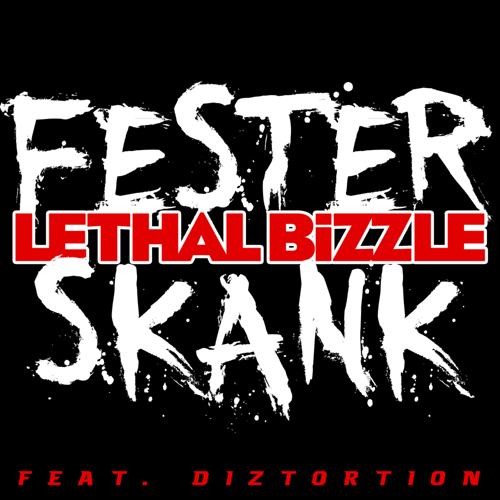 Fester Skank by Lethal Bizzle
