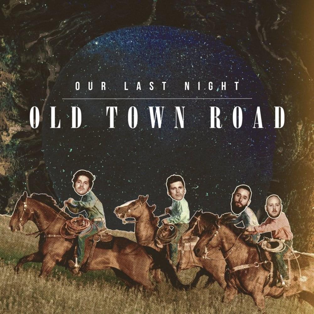 Album cover art for "Old Town Road" by Our Last Night