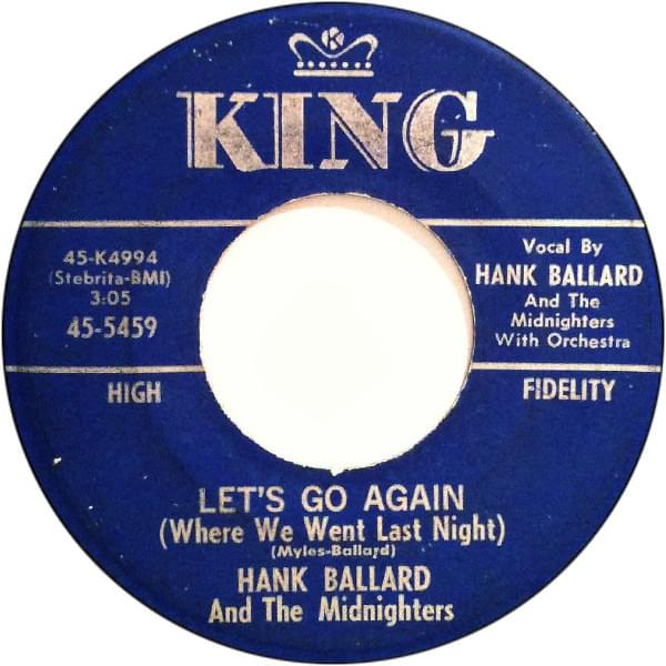 Let’s Go Again (Where We Went Last Night) by Hank Ballard & the Midnighters