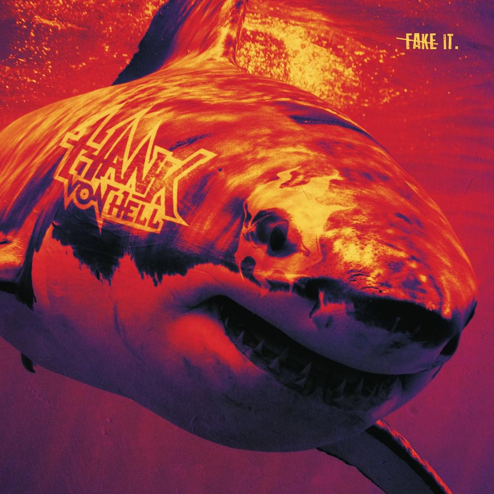 Album cover art for "Fake It" by Hank Von Hell