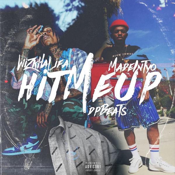 Album cover art for "Hit Me Up" by DP Beats & MadeinTYO & Wiz Khalifa