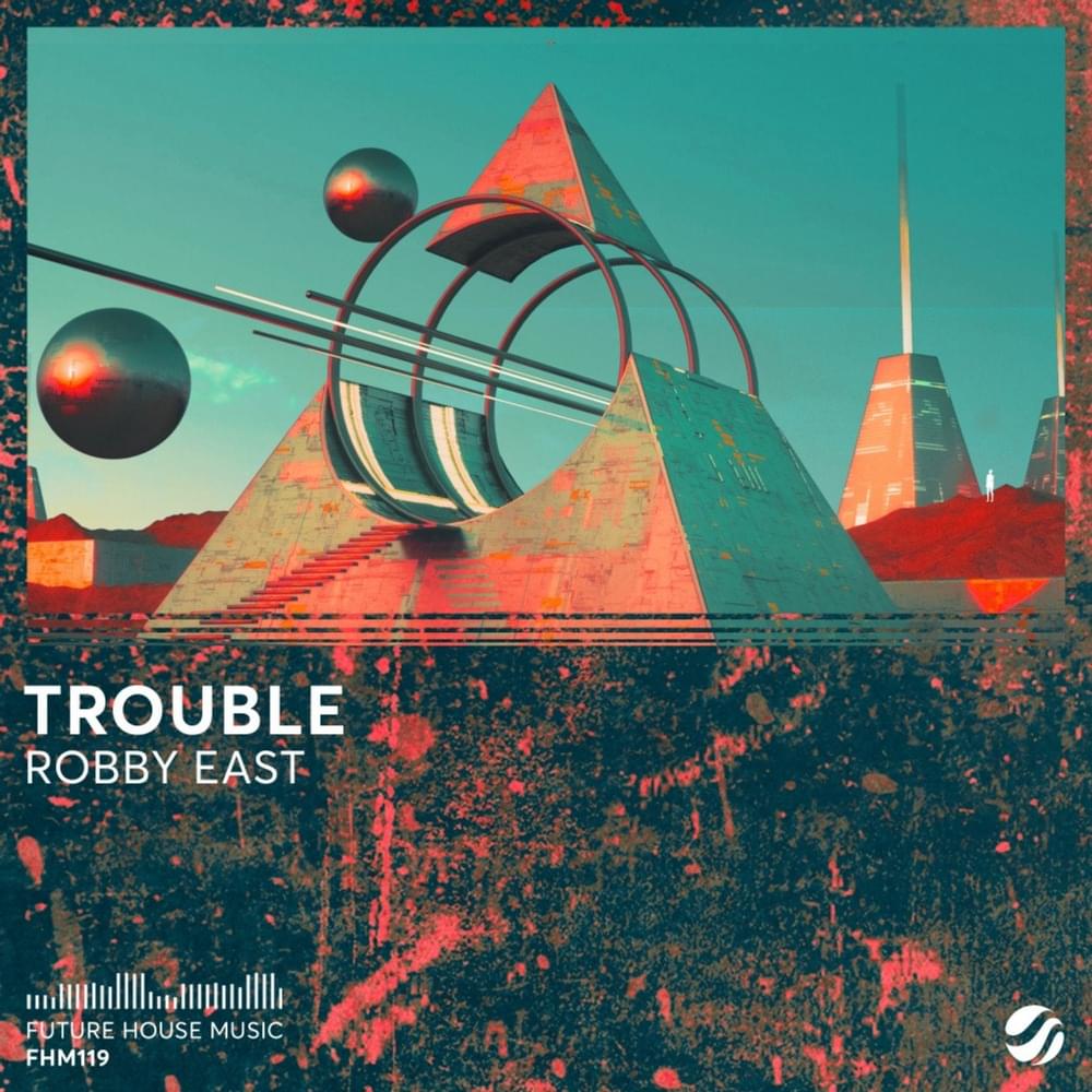 Trouble by Robby East