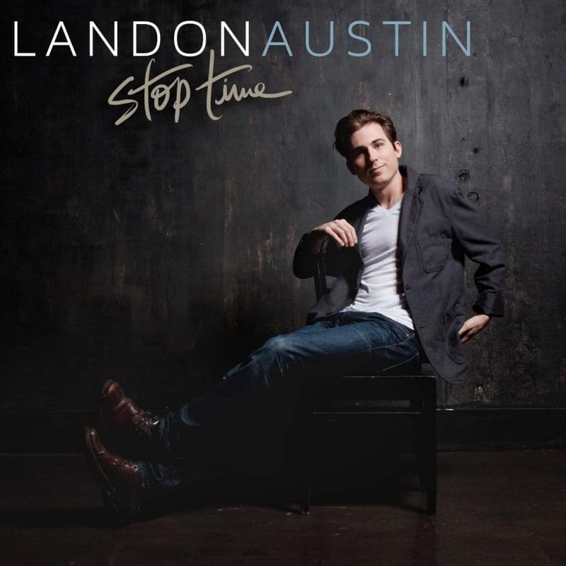 Stop time by Landon Austin
