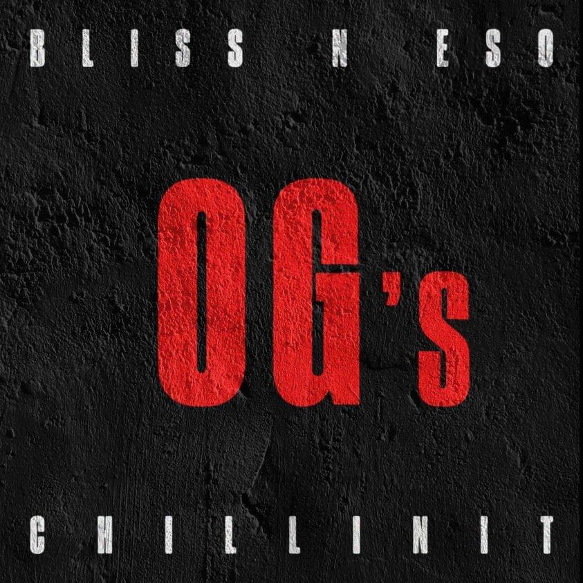 Album cover art for "OG’s" by Bliss n Eso & Chillinit